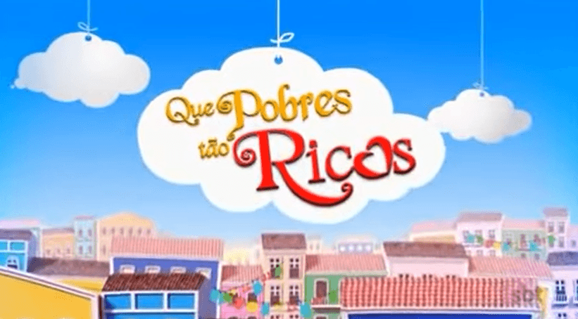 Resumo da novela Que Pobres Tão Ricos (Foto: Reprodução)