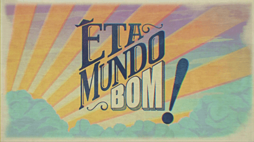 Logo da novela Êta Mundo Bom (Imagem: Divulgação)