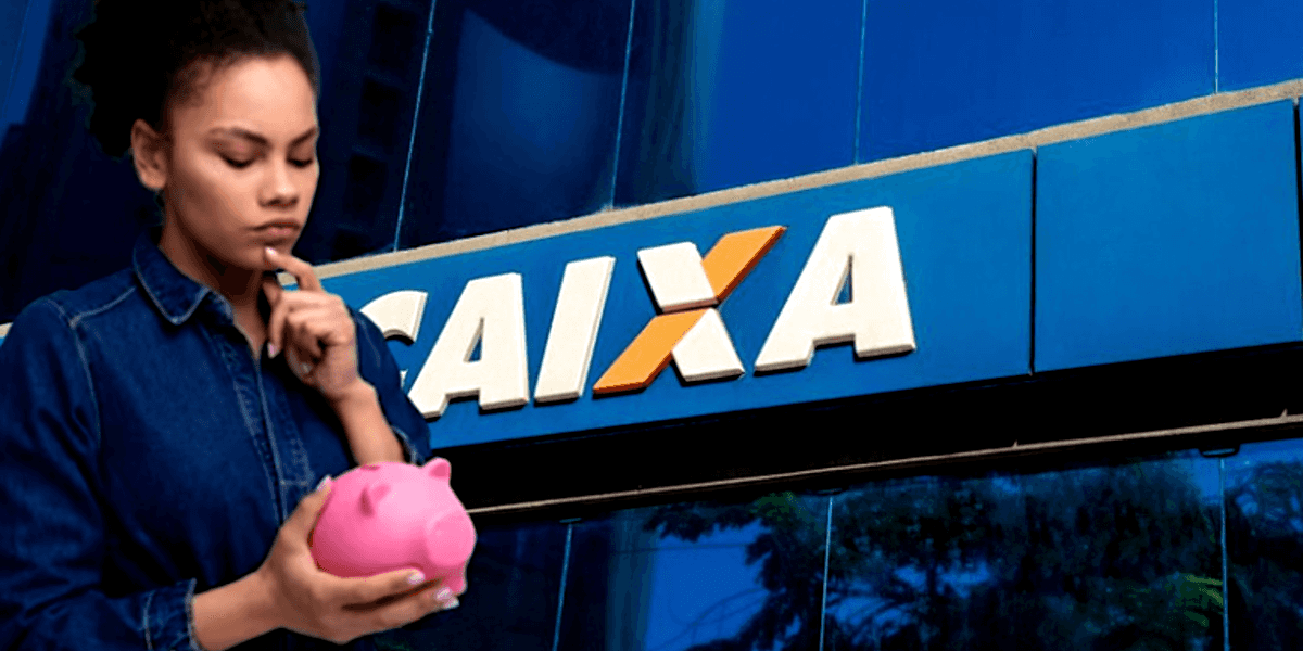 Caixa Econômica faz comunicado importante sobre a poupança (Foto Reprodução/Montagem/Tv Foco)