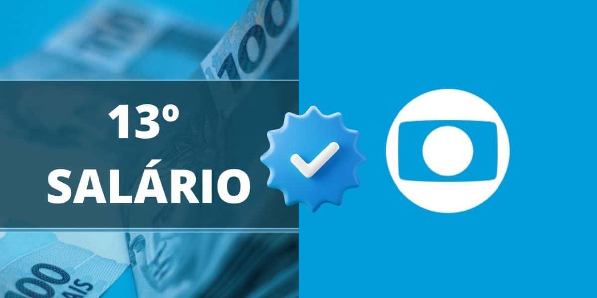 Pagamento do 13º salário e logo da Globo (Foto: Reprodução / Internet)