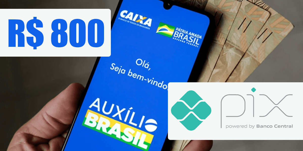 Novo beneficio com 800 reais no PIX (Foto: Reprodução, Montagem, TV Foco)