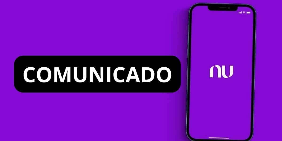 COMUNICADO NUBANK - Foto: Internet