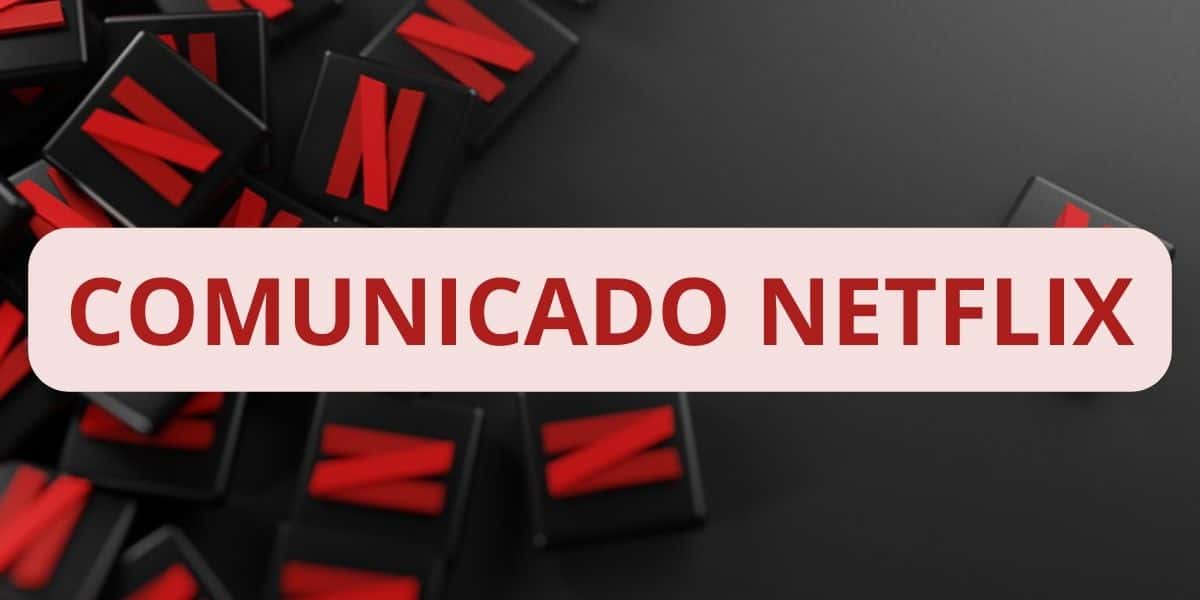 COMUNICADO NETFLIX - Foto: Internet