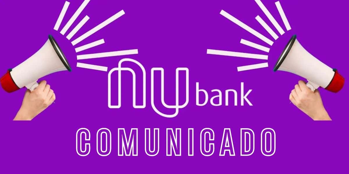 Nubank faz comunicado importante aos clientes (Foto: Internet)