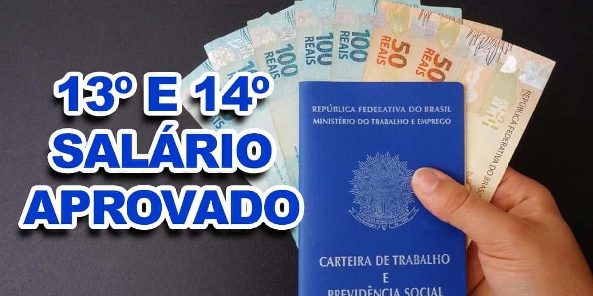 13º e 14º salário APROVADO (Foto: Reprodução, Montagem - TV Foco)
