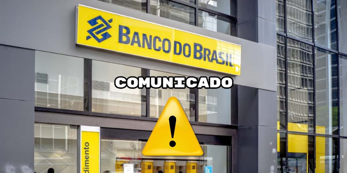 Banco do Brasil emite comunicado urgente (Foto: Montagem)