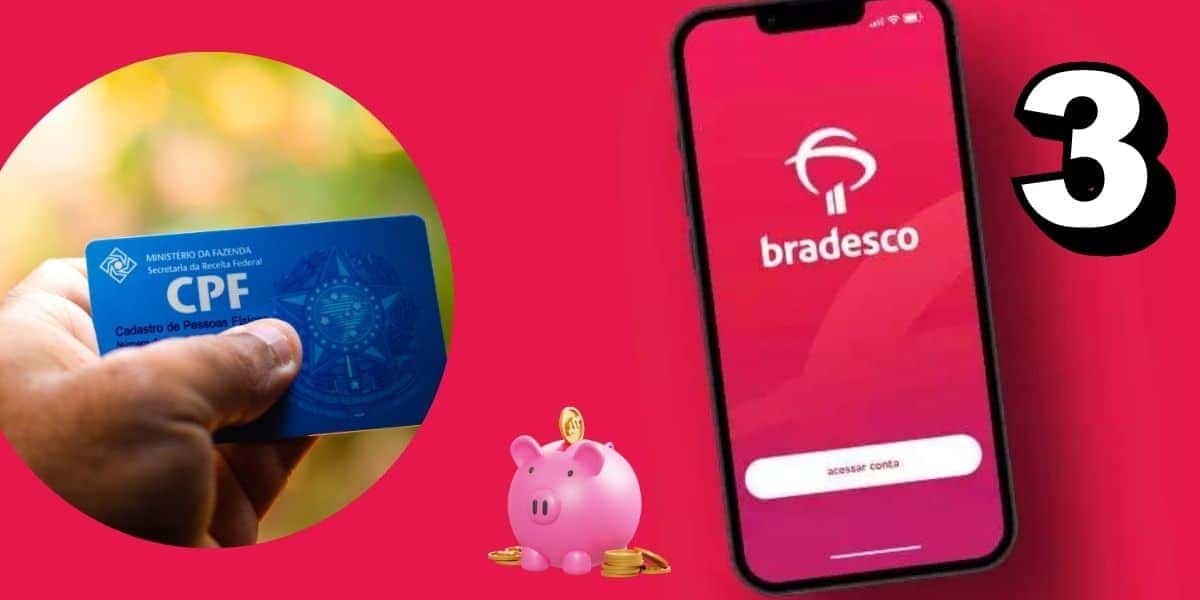 CPF, conta poupança e aplicativo Bradesco (Foto: Reprodução / Neo Feed)
