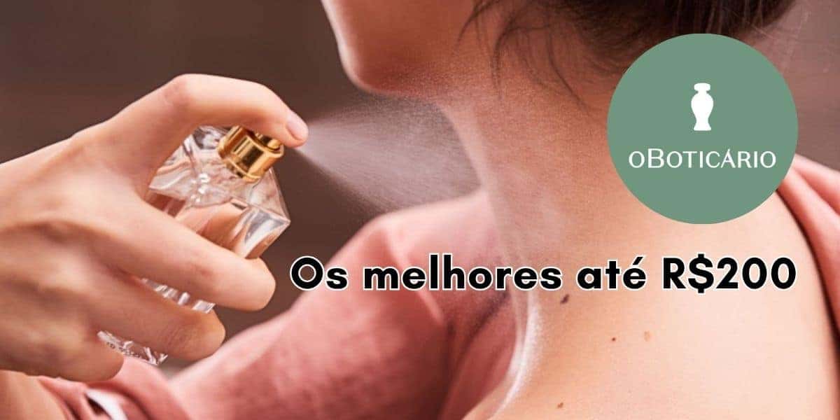 Conheça os melhores perfumes da Boticário por até R$200 (Foto: Internet)