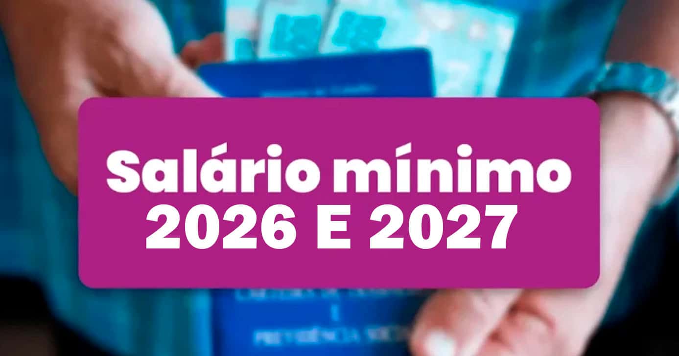 Salário Mínimo 2026 e 2027 (Foto: Reprodução)