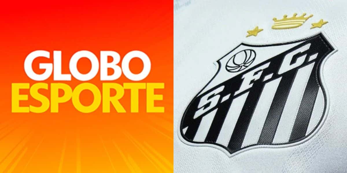 Globo Esporte confirma reforço ao Santos (Reprodução: Montagem TV Foco)