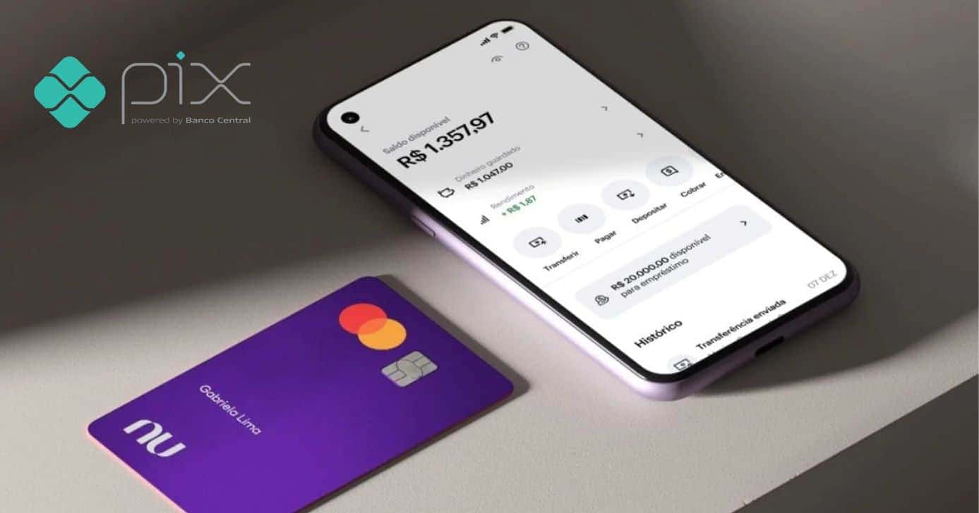 PIX, cartão e aplicativo Nubank (Fotos: Reproduções / Internet / Divulgação)