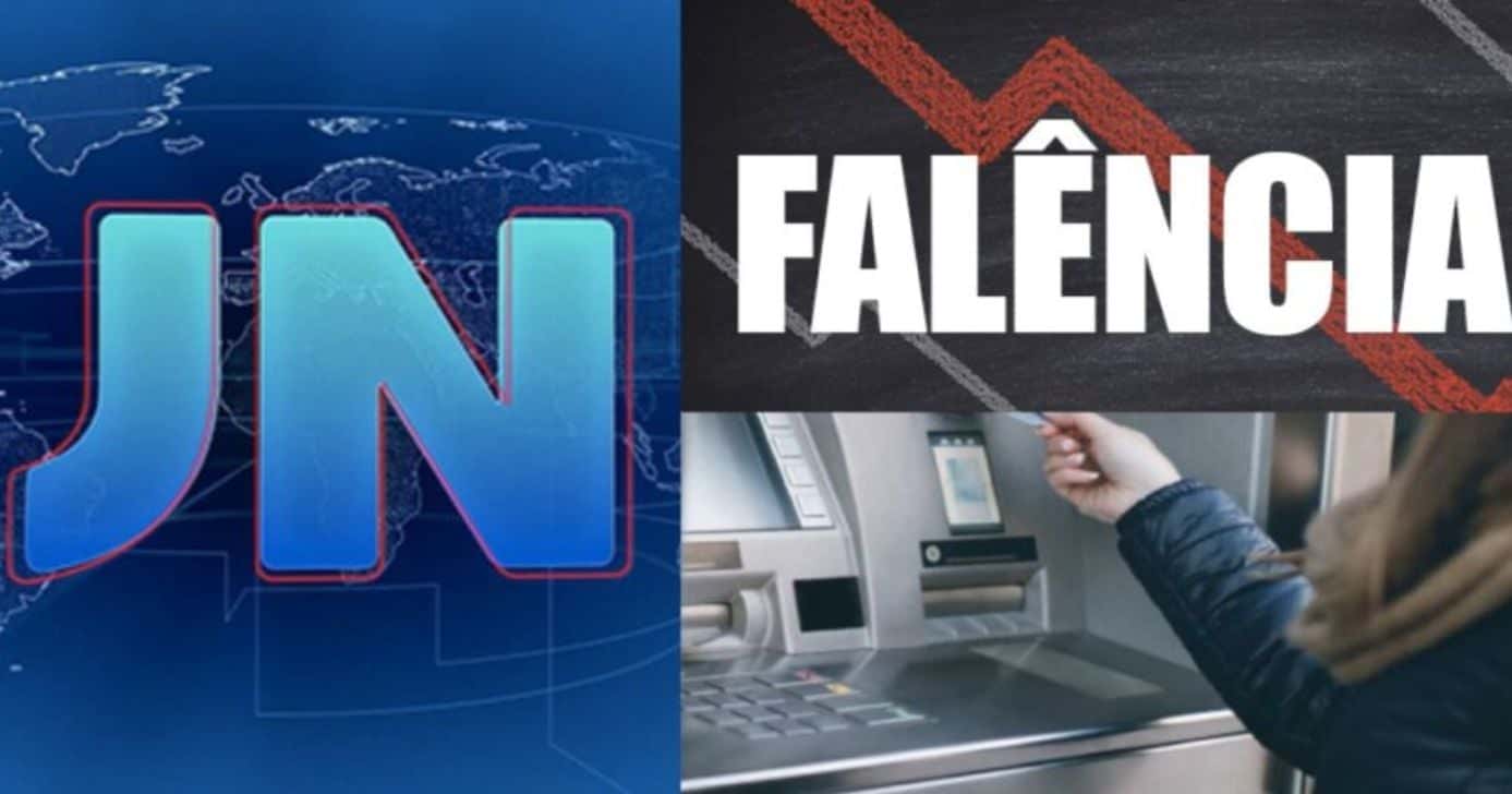 Banco patrocinador do JN entrou em falência no Brasil - Foto: Montagem
