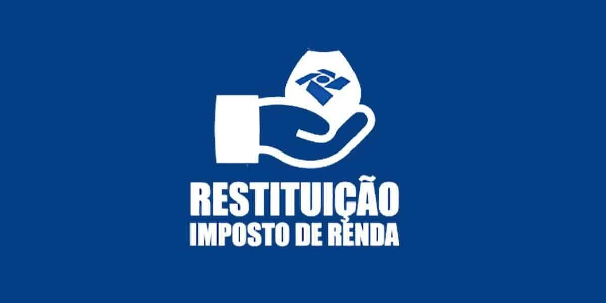 Restituição do Imposto de Renda (Reprodução: Divulgação)