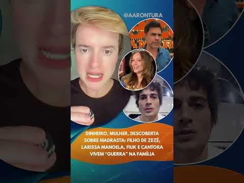Dinheiro, mulher e mais: Filho de Zezé, Larissa Manoela, Fiuk e cantora vivem “guerra” na família