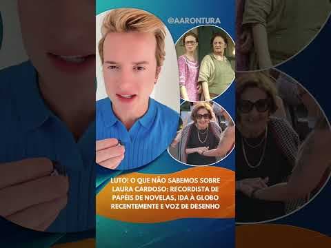 Luto: O que não sabemos sobre Laura Cardoso!