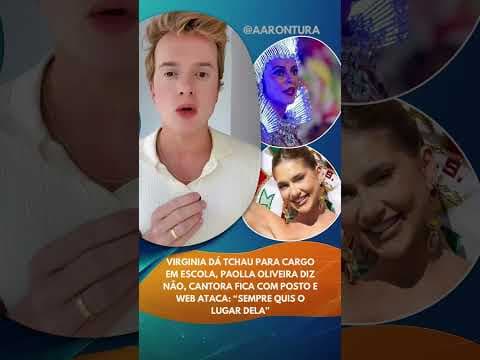 Virginia deixa escola, Paolla diz NÃO e CANTORA pega lugar!