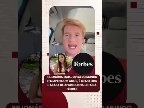 Bilionária mais jovem do mundo tem só 21 anos, é brasileira e acaba de aparecer na lista d