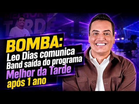 Bomba: Leo Dias comunica Band saída do programa Melhor da Tarde após 1 ano