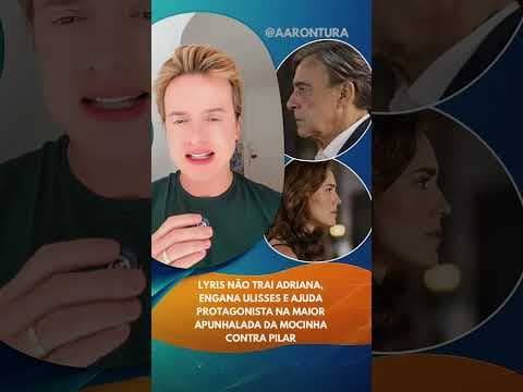 TRAÍRA QUE NADA! Lyris ajuda Adriana em VINGANÇA! #Globo