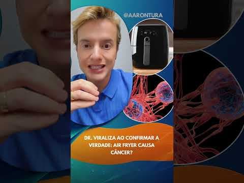 Air fryer causa CÂNCER? Dr. responde!