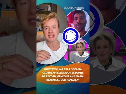 Gusttavo Lima cala boca da Globo; apresentador se demite da Record, genro de Ana Maria rea