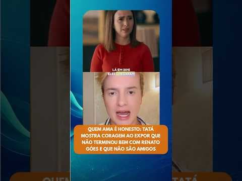Quem Ama é honesto: Tatá é corajosa ao dizer que não terminou bem com Renato Góes e sobre amizade
