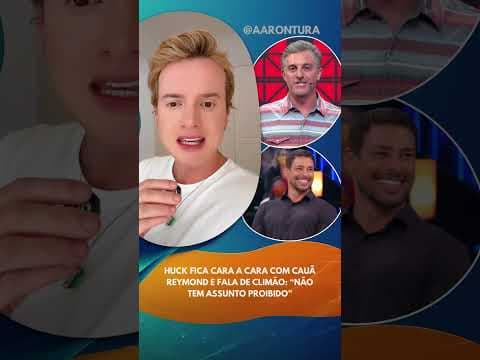 Huck fica cara a cara com Cauã Reymond e fala de climão: “Não tem assunto proibido”