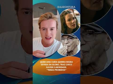 Quem Ama Cuida quebra regra severa da Globo, traz Chico Xavier e abordará “temas proibidos”