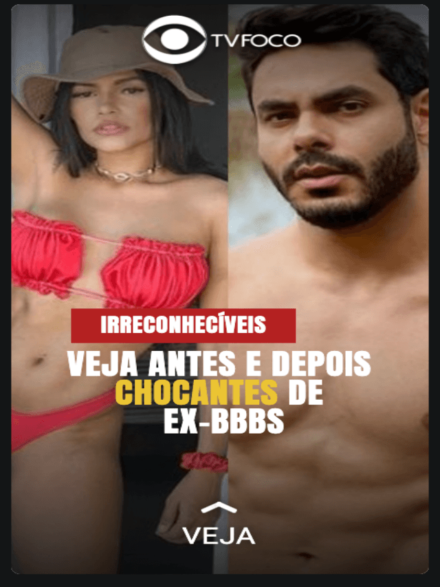 Antes e Depois chocantes de ex-BBBs