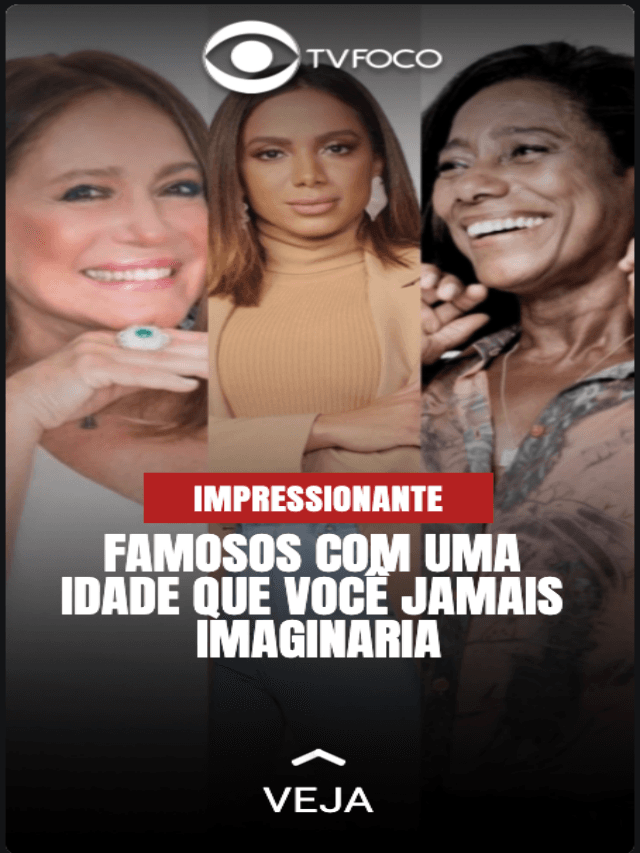 Seis famosos com idades impressionantes