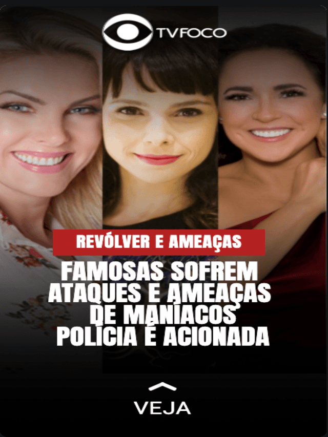 Famosas lidam com maníacos armados