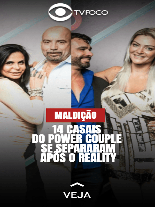 Power Couple: 14 casais se separaram