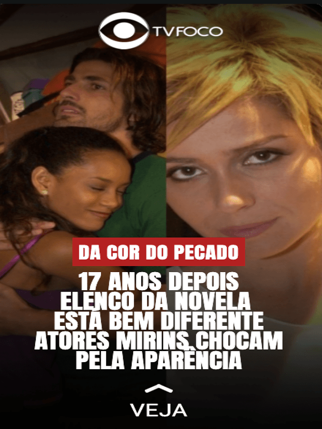 Da Cor do Pecado: Antes e depois choca