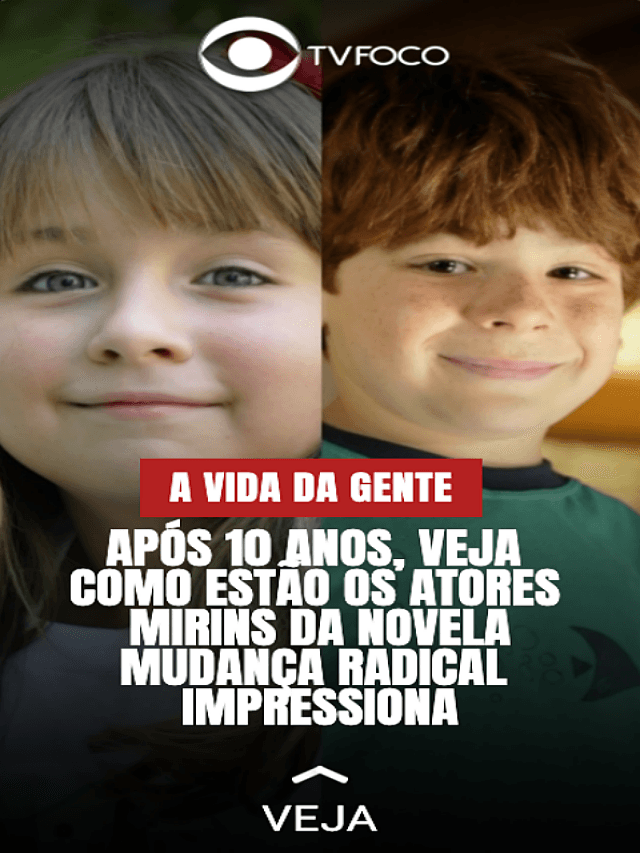 A Vida da Gente: Elenco mirim cresceu