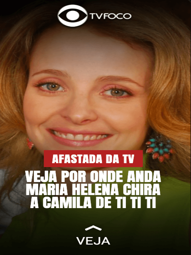 Saiba por onde anda a Camila de Ti Ti Ti