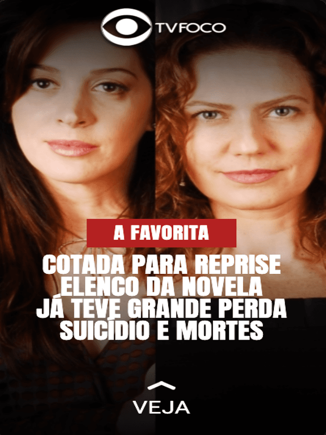 A Favorita: Suicídio e mortes no elenco