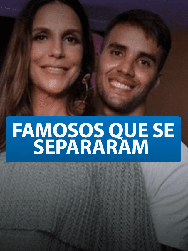 Famosos que se separaram em 2021