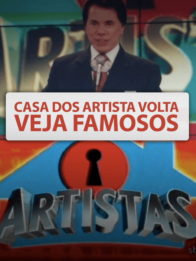 Casa dos Artistas volta; veja famosos