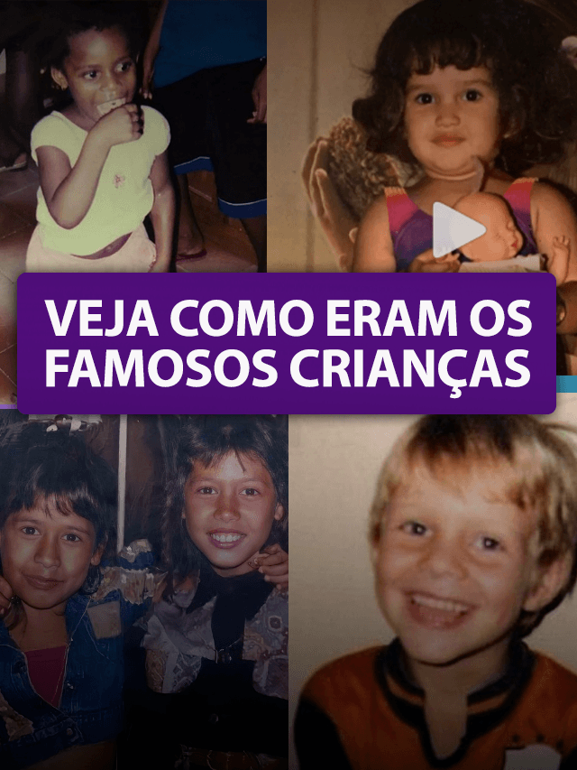 Veja como eram os famosos crianças