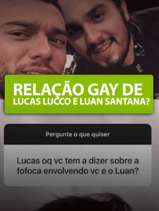 Lucas Lucco fala de relação gay com Luan