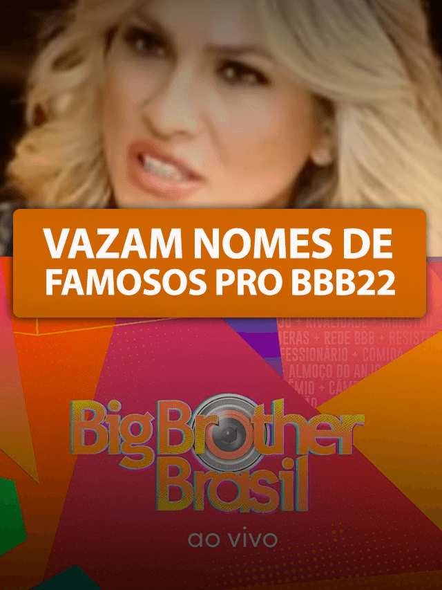 Vazam nomes de famosos pro BBB22