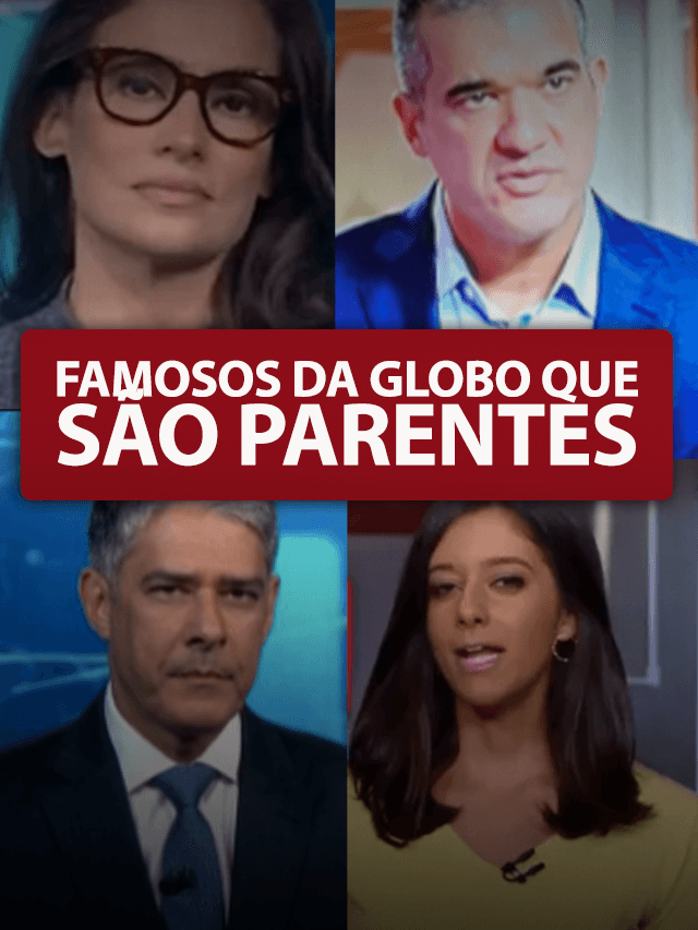 Famosos da Globo que são parentes