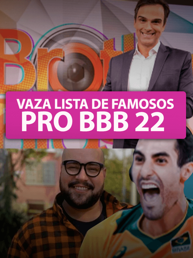 Vaza lista de famosos pro BBB22