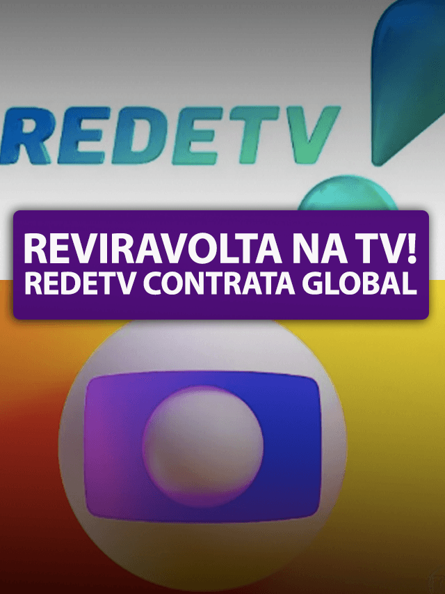 RedeTV tem reviravolta e contrata Global