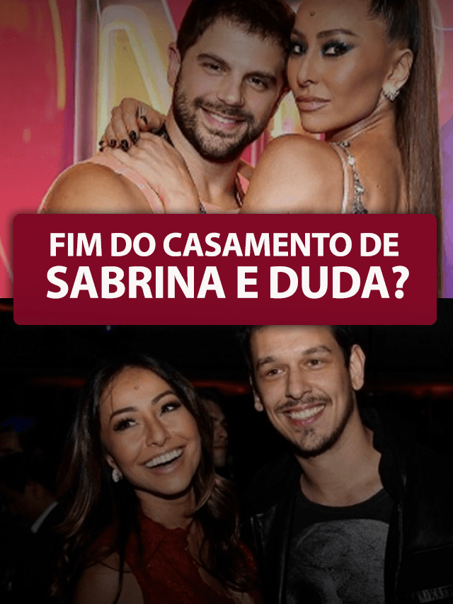 Fim do casamento de Sabrina Sato e Duda