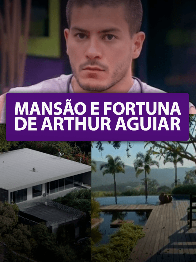 Fortuna e mansão de Arthur Aguiar