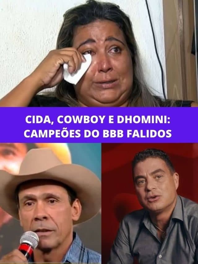 Cida, Cowboy e Dhomini: Campeões do BBB falidos