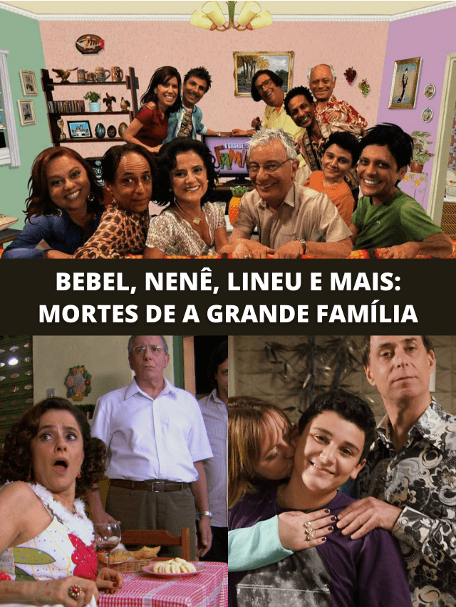 Bebel, Nenê e Lineu: Grande Família morre