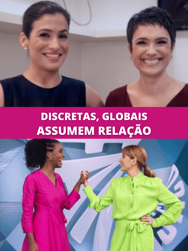 Discretas, globais assumem relação