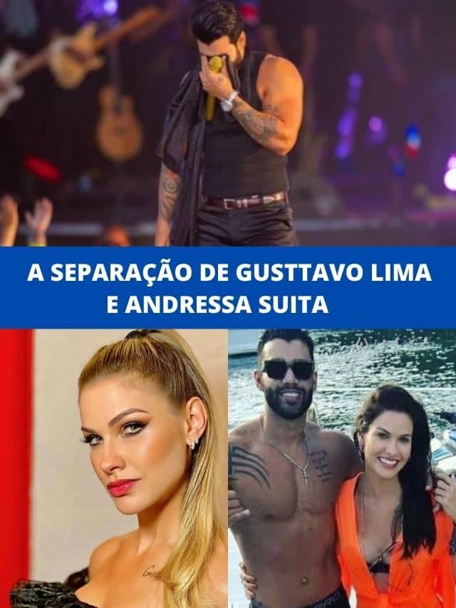 A separação de Gusttavo Lima e Andressa